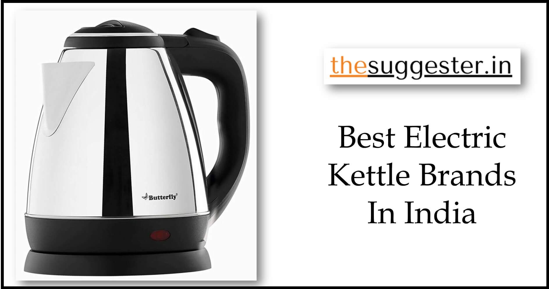best electric kettle for tea, hot water, milk, maggi in India